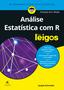 Imagem de Livro - Análise estatística com R Para Leigos