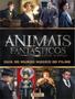 Imagem de Livro - Animais Fantasticos E Onde Habitam - Guia Do Mundo Magico Do Filme - ROCCO