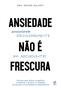 Imagem de Livro - Ansiedade não é frescura - Principalmente em adolescentes