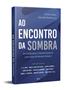 Imagem de Livro - Ao encontro da sombra