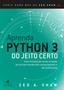 Imagem de Livro - Aprenda Python 3 do jeito certo