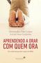 Imagem de Livro - Aprendendo a orar com quem ora