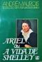 Imagem de Livro: Ariel Ou a Vida de Shelley - Autor: André Maurois