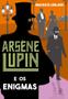 Imagem de Livro - Arsène Lupin e os enigmas