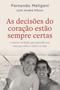 Livro - As decisões do coração estão sempre certas Imagem de Livro - As decisões do coração estão sempre certas