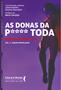 Imagem de Livro - As donas da P**** toda