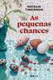 Imagem de Livro - As pequenas chances