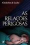 Imagem de Livro - As relações perigosas