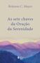 Imagem de Livro - As sete chaves da Oração da Serenidade