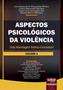 Imagem de Livro - Aspectos Psicológicos da Violência - Volume 1