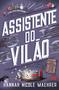 Imagem de Livro - Assistente do Vilão (Sucesso no TikTok)