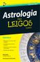 Imagem de Livro - Astrologia Para Leigos - 2 ed