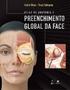 Imagem de Livro - Atlas de Anatomia e Preenchimento Global da Face