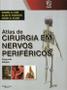 Imagem de Livro - Atlas de Cirurgia em Nervos Periféricos - Kim - DiLivros