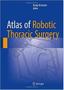 Imagem de Livro Atlas Of Robotic Thoracic Surgery, 1ª Ed 2019 - Springer