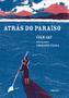 Imagem de Livro - Atrás do Paraíso