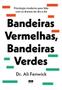 Imagem de Livro - Bandeiras vermelhas, bandeiras verdes