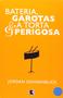 Imagem de Livro - Bateria, garotas & a torta perigosa