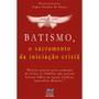 Imagem de Livro - Batismo, o sacramento da iniciação cristã