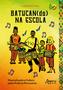 Imagem de Livro - Batucan(do) na escola: musicalização e cultura pelas práticas percussivas