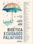 Imagem de Livro - Bioética e Cuidados Paliativos - 1ª Ed - 2024