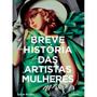 Imagem de Livro Breve História das Artistas Mulheres por Susie Hodge