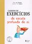 Imagem de Livro - Caderno de exercícios de escuta profunda de si