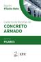 Imagem de Livro - Caderno de receitas de concreto armado - Pilares - Volume 2