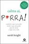 Livro - Calma aí, p*rra! Imagem de Livro - Calma aí, p*rra!