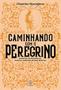 Imagem de Livro - Caminhando com o Peregrino