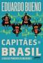 Imagem de Livro Capitães do Brasil Eduardo Bueno