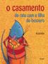 Imagem de Livro - Casamento Do Rato Com A Filha Do Besouro, O