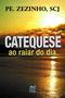 Imagem de Livro - Catequese ao raiar do dia