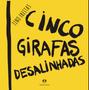 Imagem de Livro - Cinco girafas desalinhadas