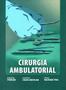 Imagem de Livro Cirurgia Ambulatorial Editora Ciências Médicas - CIENCIAS MEDICAS