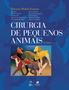 Imagem de Livro - Cirurgia de Pequenos Animais