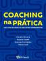 Imagem de Livro - Coaching Na Pratica - Use Com Sucesso As Melhores Ferramentas - ARTESA EDITORA