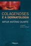 Imagem de Livro - Colagenoses e a Dermatologia - Duarte - DiLivros