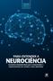 Imagem de Livro - Coleção mente em foco – Para entender a Neurociência