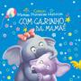 Imagem de Livro - Coleção Minhas Primeiras Histórias - Com Carinho, da Mamãe