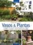 Imagem de Livro - Coleção Seu Jardim - Volume 6: Vasos e plantas