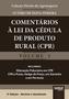 Imagem de Livro - Comentários à Lei da Cédula de Produto Rural - Coleção Direito do Agronegócio - Volume I