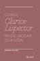 Imagem de Livro - Como Clarice Lispector pode mudar sua vida