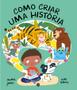 Imagem de Livro - Como criar uma história