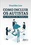 Imagem de Livro - Como Incluir os Autistas no Mercado de Trabalho