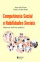 Imagem de Livro - Competência social e habilidades sociais