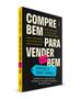 Imagem de Livro - Compre bem para vender [muito] bem