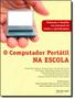 Imagem de Livro - Computador Portatil Na Escola