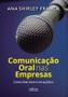 Imagem de Livro - Comunicação Oral Nas Empresas: Como Falar Bem E Em Público