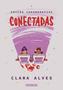 Imagem de Livro - Conectadas (Edição comemorativa - com capítulo inédito)